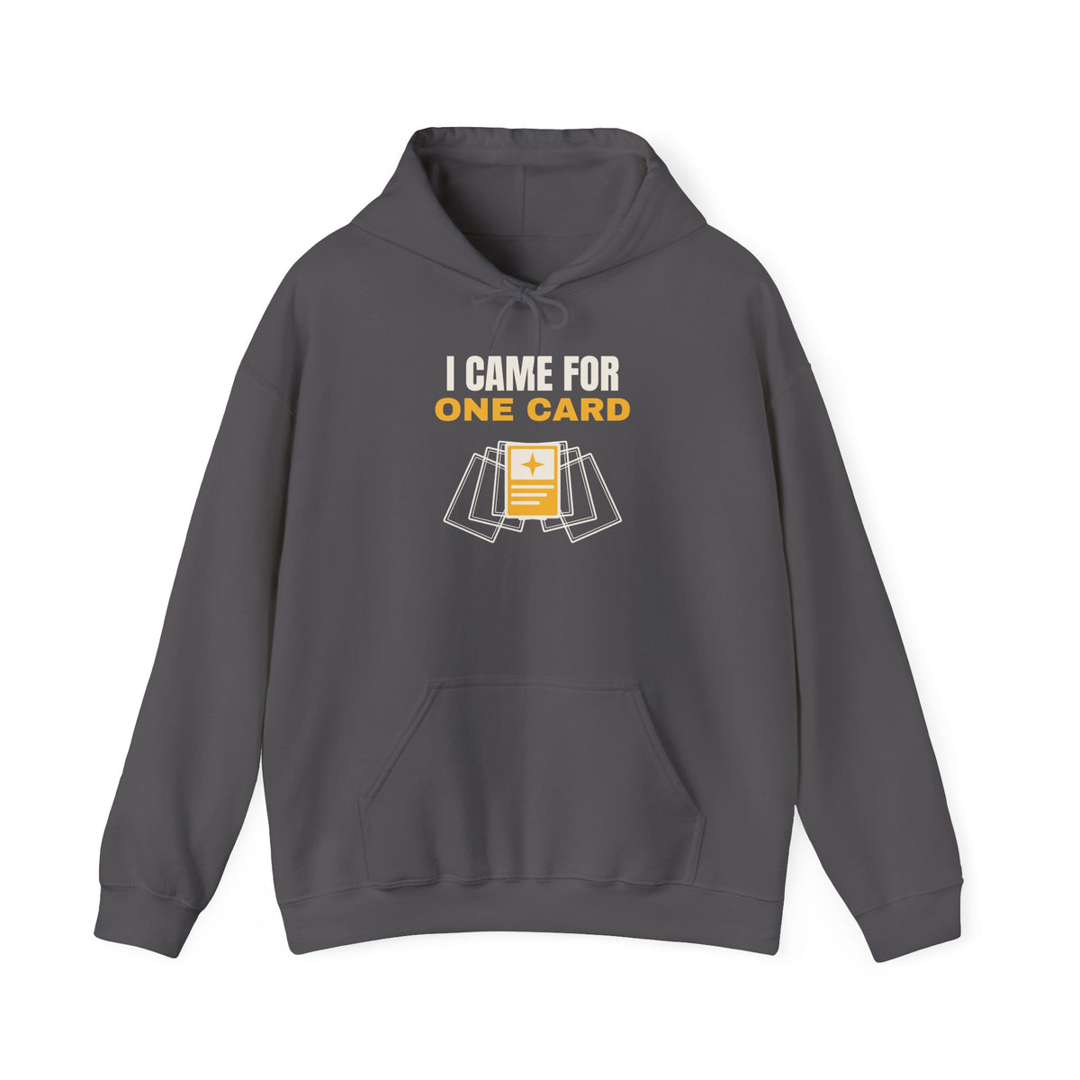 I Came for One Card Hoodie