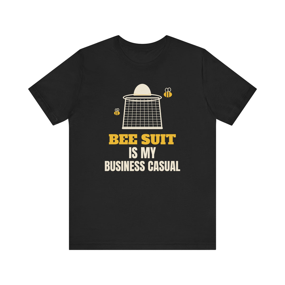 Bee Suit Is My Business Casual Tee
