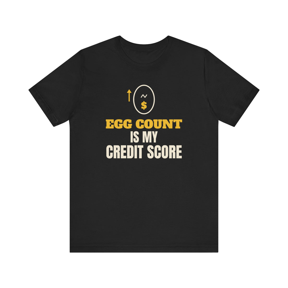 Egg Count Is My Credit Score Tee