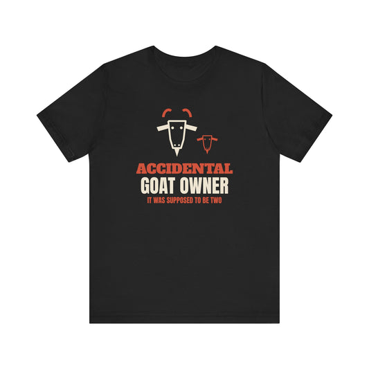 Accidental Goat Owner Tee