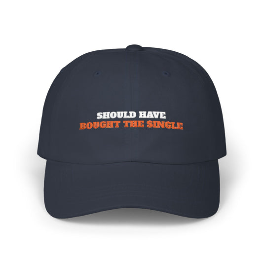 Should Have Bought the Single Dad Hat