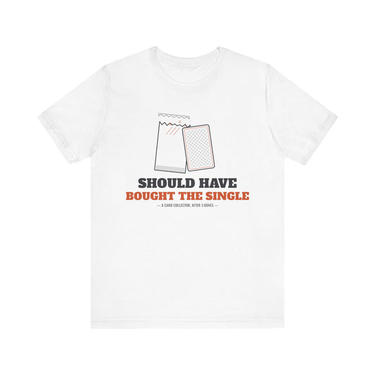 Should Have Bought the Single Shirt