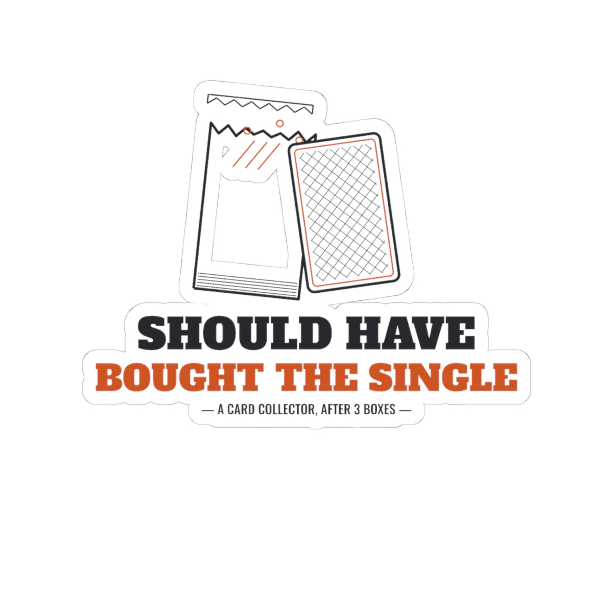 Should Have Bought the Single Sticker, Trading Card Collector Kiss Cut Sticker, TCG Binder Laptop Sticker, Card Game Humor Gift
