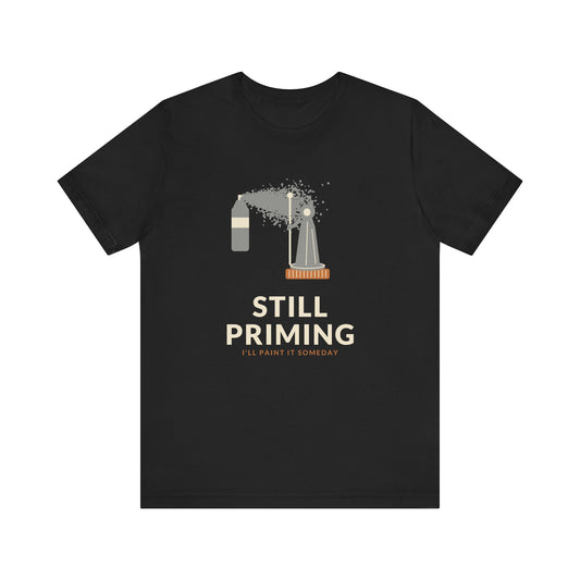 Still Priming Miniature Painting Shirt