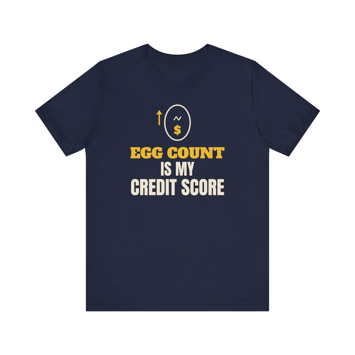 Egg Count Is My Credit Score Tee