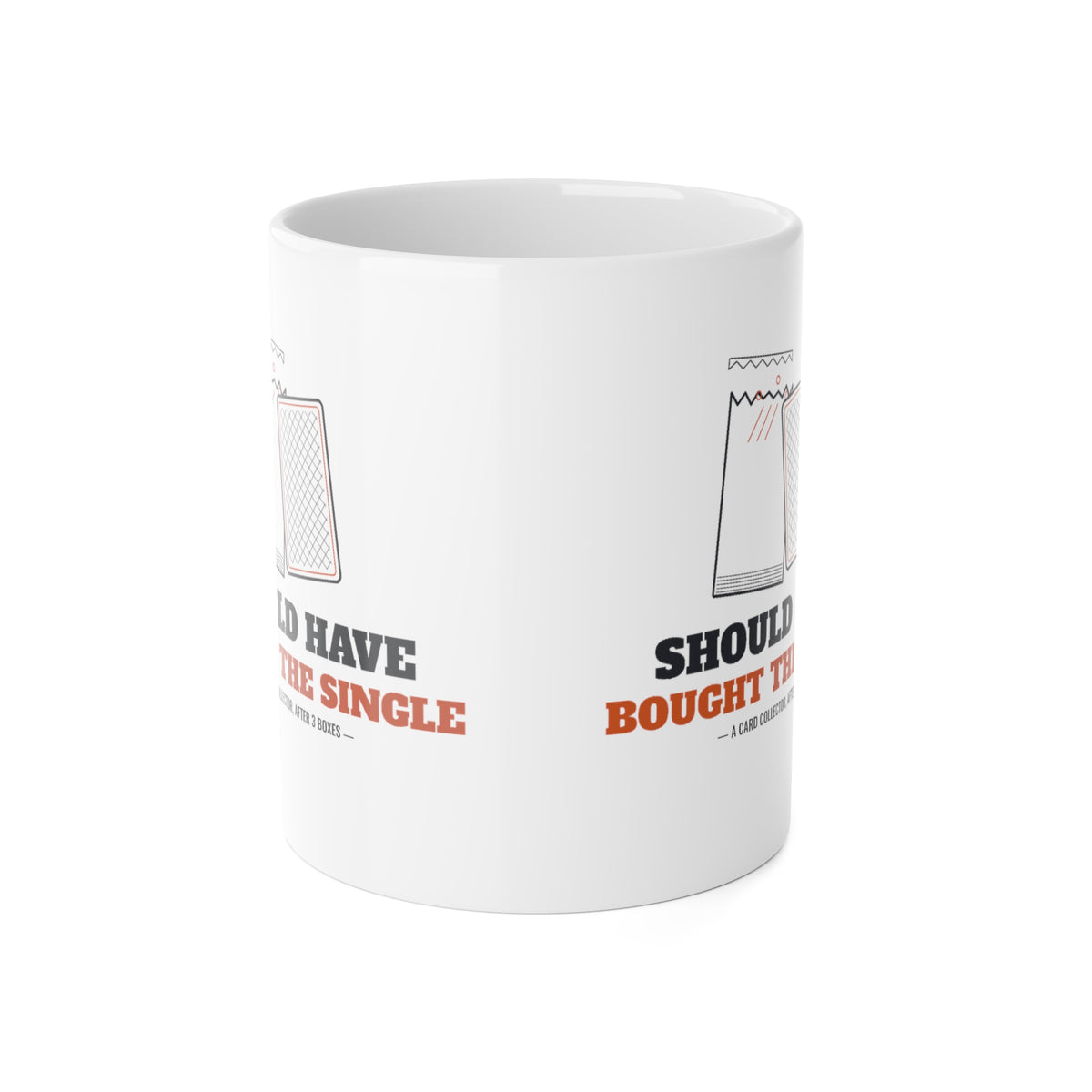 Should Have Bought the Single Mug, Funny Trading Card Collector Coffee Mug, TCG Player Gift, Booster Pack Humor 11 oz Mug