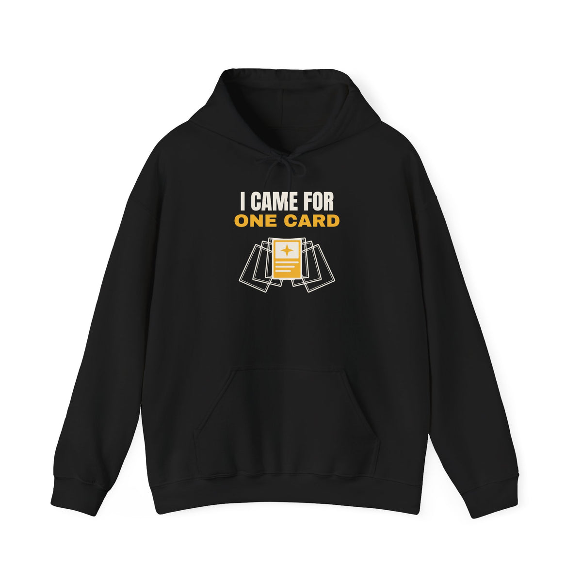 I Came for One Card Hoodie