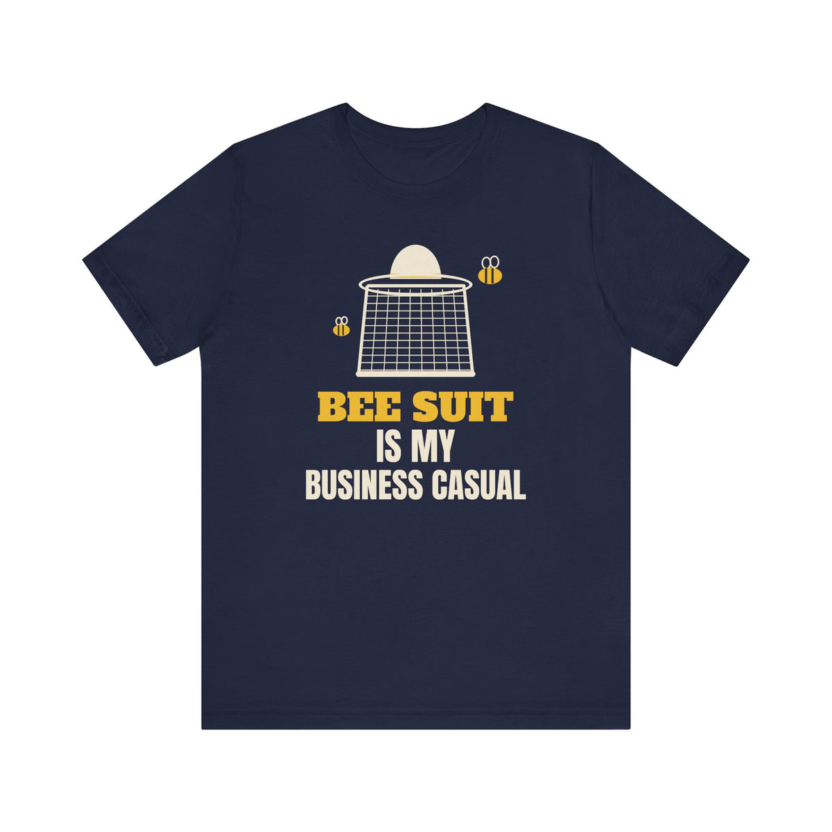 Bee Suit Is My Business Casual Tee