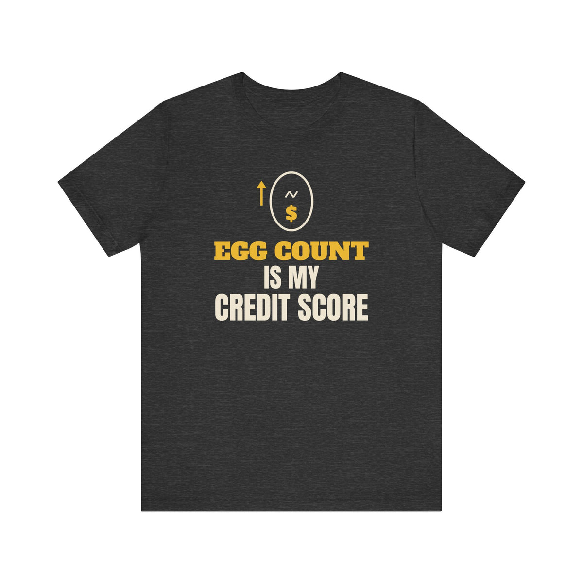 Egg Count Is My Credit Score Tee