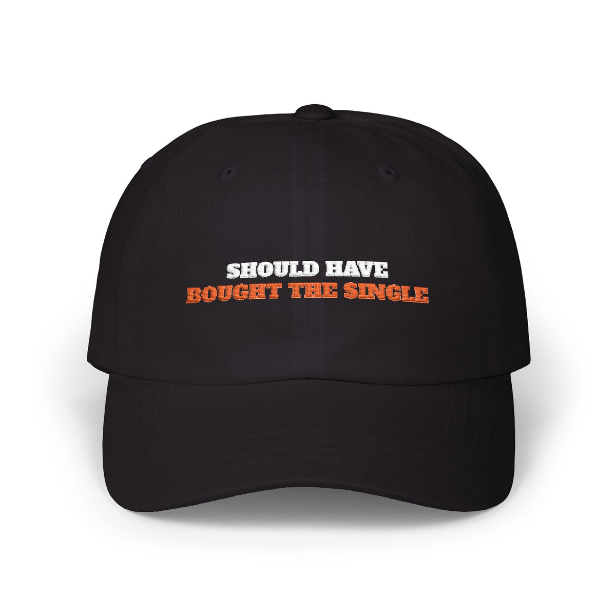 Should Have Bought the Single Dad Hat