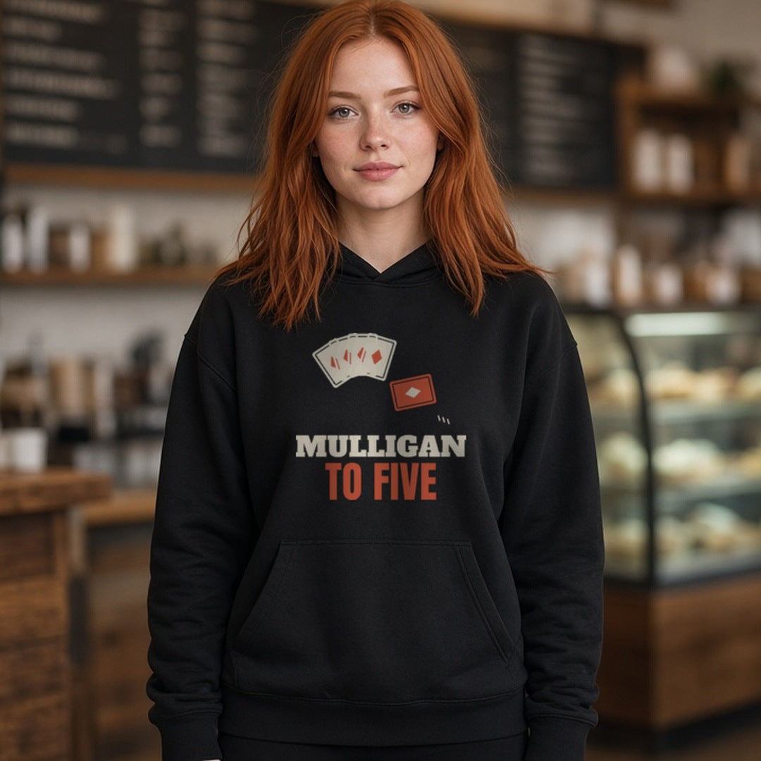 Mulligan To Five Hoodie